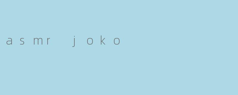 asmr joko